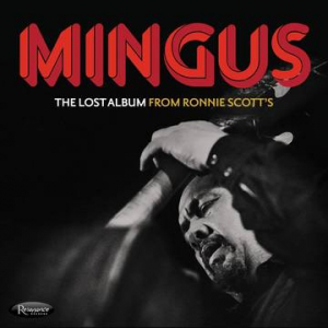 Mingus Charles - Lost Album From Ronnie Scott'S (3Lp/180G) (Rsd) ryhmässä VINYYLI @ Bengans Skivbutik AB (4257673)