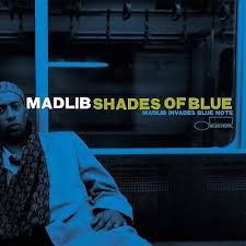 Madlib - Shades Of Blue ryhmässä Minishops / Madvillain @ Bengans Skivbutik AB (4258036)