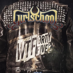 Girlschool - Wtfortyfive? ryhmässä CD @ Bengans Skivbutik AB (4258197)
