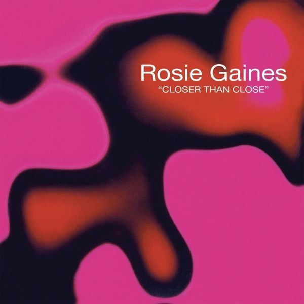 Rosie Gaines - Closer Than Close ryhmässä VINYYLI / Pop-Rock @ Bengans Skivbutik AB (4258999)