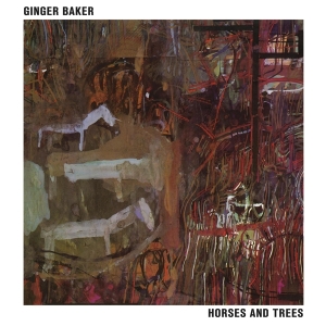 Ginger Baker - Horses And Trees ryhmässä CD @ Bengans Skivbutik AB (4259047)