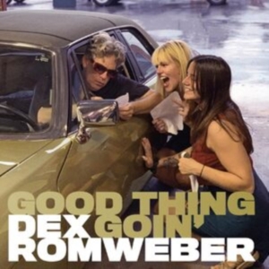 Romweber Dex - Good Thing Goin' ryhmässä CD @ Bengans Skivbutik AB (4259051)