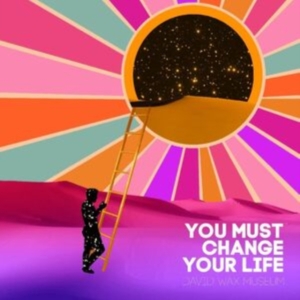 David Wax Museum - You Must Change Your Life ryhmässä CD @ Bengans Skivbutik AB (4259063)