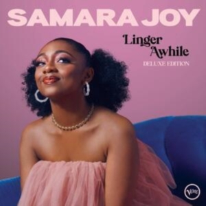 Joy Samara - Linger Awhile (Deluxe Edition) ryhmässä CD @ Bengans Skivbutik AB (4260956)