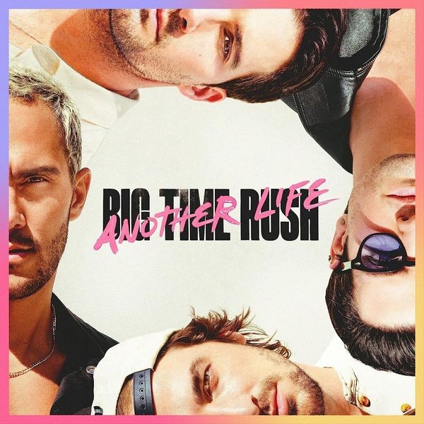 Big Time Rush - Another Life ryhmässä CD / Pop-Rock @ Bengans Skivbutik AB (4261288)