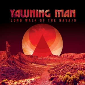 Yawning Man - Long Walk Of The Navajo ryhmässä VINYYLI @ Bengans Skivbutik AB (4261531)