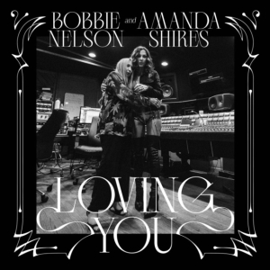 Nelson Bobbie & Amanda Shires - Loving You ryhmässä Minishops / Amanda Shires @ Bengans Skivbutik AB (4261580)