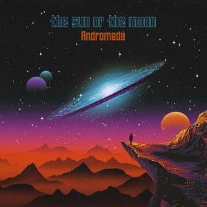 Sun Or The Moon The - Andromeda ryhmässä CD @ Bengans Skivbutik AB (4261624)