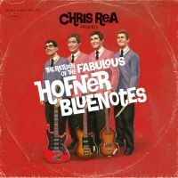 Chris Rea - Hofner Bluenotes ryhmässä Minishops / Chris Rea @ Bengans Skivbutik AB (4262108)