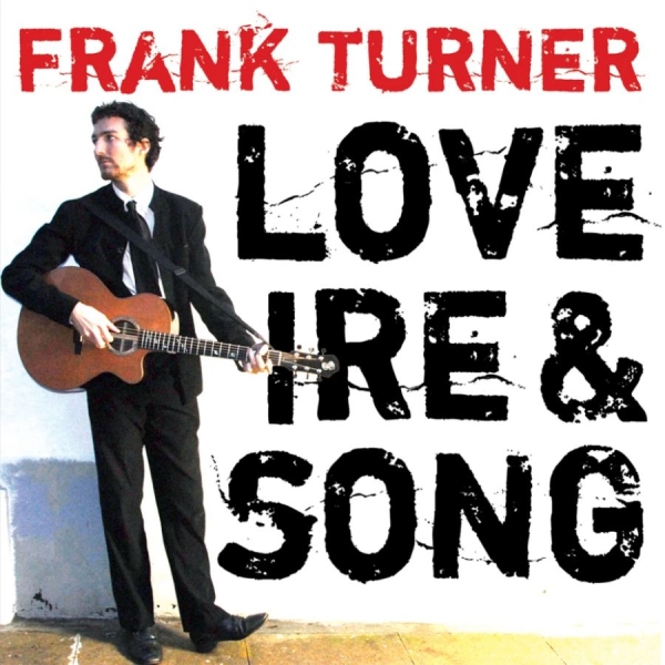 Frank Turner - Love Ire & Song ryhmässä VINYYLI / Myydyimmät @ Bengans Skivbutik AB (4262547)