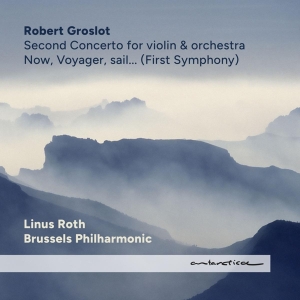 Groslot Robert | Roth Linus | Brussels Philharmo - Now, Voyager, Sail... ryhmässä CD @ Bengans Skivbutik AB (4263520)