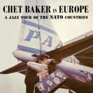 Chet Baker - In Europe - A Jazz Tour Of The Nato Countries ryhmässä Minishops / Chet Baker @ Bengans Skivbutik AB (4265265)