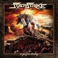 Starstrike - Legacy Or Destiny ryhmässä VINYYLI / Myydyimmät @ Bengans Skivbutik AB (4265355)
