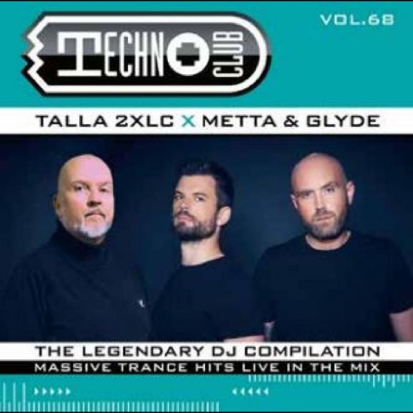 Talla 2Xlc Metta & Glyde And More - Techno Club Vol. 68 ryhmässä CD / Pop-Rock @ Bengans Skivbutik AB (4265495)