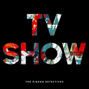 Pigeon Detectives The - Tv Show ryhmässä CD @ Bengans Skivbutik AB (4266583)