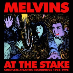 Melvins - At The Stake - Atlantic Recordings ryhmässä Minishops / Melvins @ Bengans Skivbutik AB (4266606)