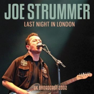 Strummer Joe - Last Night In London (Live Fm Broad ryhmässä CD @ Bengans Skivbutik AB (4275222)