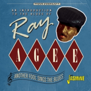 Agee Ray - Another Fool Sings The Blues ryhmässä CD @ Bengans Skivbutik AB (4275907)