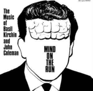 Kirchin Basil & John Coleman - Mind On The Run ryhmässä VINYYLI @ Bengans Skivbutik AB (4275956)