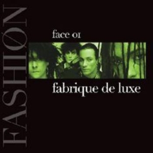 Fashion - Fabrique De Luxe ? Face 01 ryhmässä CD @ Bengans Skivbutik AB (4276303)