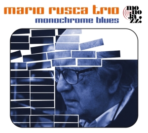 Mario Rusca Trio - Monochrome Blues ryhmässä CD / Jazz @ Bengans Skivbutik AB (4277053)