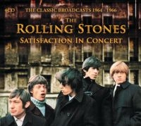 Rolling Stones - Satisfaction In Concert ryhmässä CD @ Bengans Skivbutik AB (4277895)