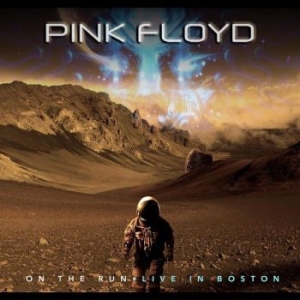 Pink Floyd - On The Run - Live In Boston 1972 ryhmässä CD @ Bengans Skivbutik AB (4278399)