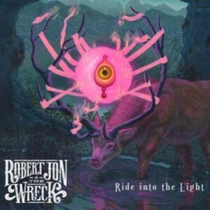 Jon Robert & The Wreck - Ride Into The Light ryhmässä VINYYLI @ Bengans Skivbutik AB (4279566)