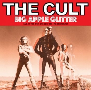 Cult The - Big Apple Glitter - Live Ritz 1985 ryhmässä VINYYLI @ Bengans Skivbutik AB (4282434)