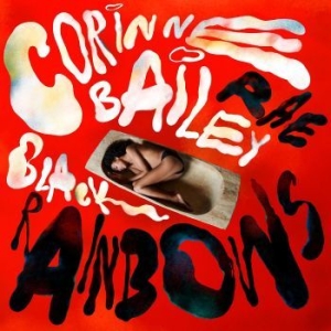 Rae Corinne Bailey - Black Rainbows ryhmässä CD @ Bengans Skivbutik AB (4282805)
