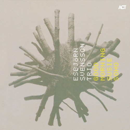 Svensson Esbjörn/E.S.T. - Good Morning Susie Soho ryhmässä VINYYLI / Myydyimmät @ Bengans Skivbutik AB (4284440)
