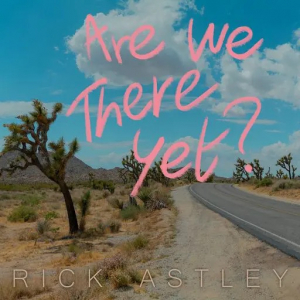 Rick Astley - Are We There Yet? ryhmässä VINYYLI @ Bengans Skivbutik AB (4284746)