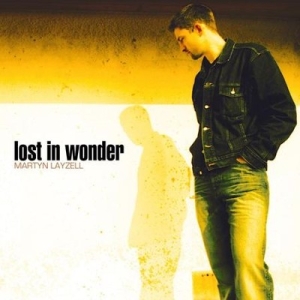 Layzell Martyn - Lost In Wonder ryhmässä CD / Övrigt @ Bengans Skivbutik AB (4284848)