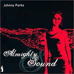 Parks Johnny - Almighty Sound ryhmässä CD @ Bengans Skivbutik AB (4284855)