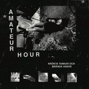 Amateur Hour - Krökta Tankar & Brända Vanor (2LP) ryhmässä VINYYLI @ Bengans Skivbutik AB (4285154)