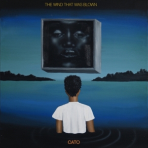 Cato - The Wind That Was Blown ryhmässä VINYYLI @ Bengans Skivbutik AB (4287050)