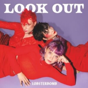 Lobsterbomb - Look Out (Red Vinyl) ryhmässä VINYYLI @ Bengans Skivbutik AB (4287757)
