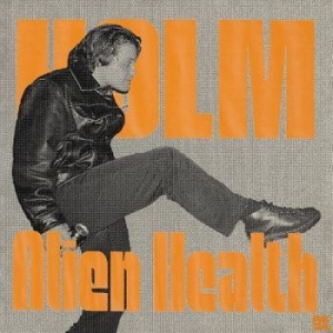 Holm - Alien Health (Orange Vinyl) ryhmässä VINYYLI @ Bengans Skivbutik AB (4287764)