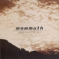 Mammuth - Embraced Ep ryhmässä CD @ Bengans Skivbutik AB (4288060)