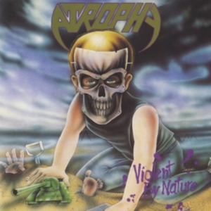 Atrophy - Violent By Nature (Green Vinyl Lp) ryhmässä VINYYLI @ Bengans Skivbutik AB (4288095)