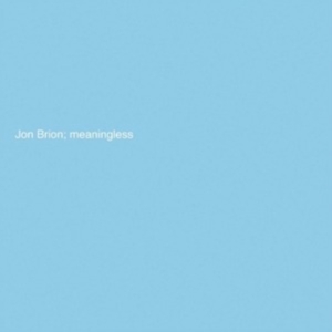 Brion Jon - Meaningless (Indie Exclusive Baby B ryhmässä VINYYLI @ Bengans Skivbutik AB (4289559)
