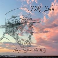 Dr. John - Things Happen That Way (Vinyl) ryhmässä -Start Max @ Bengans Skivbutik AB (4289950)