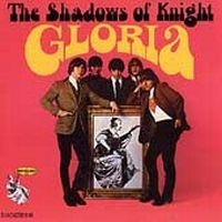 Shadows Of Knight The - Gloria! ryhmässä CD @ Bengans Skivbutik AB (4290983)