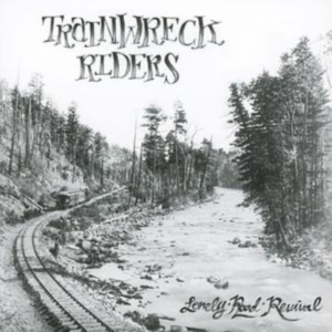 Trainwreck Riders - Lonely Road Revival ryhmässä CD @ Bengans Skivbutik AB (4291005)