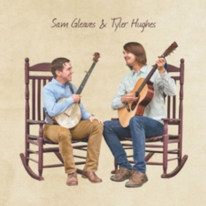 Gleaves Sam & Tyler Hughes - Gleaves, Sam & Tyler Hughes ryhmässä CD @ Bengans Skivbutik AB (4291061)