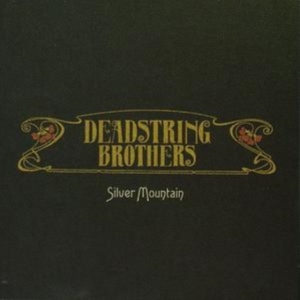 Deadstring Brothers - Silver Mountain ryhmässä CD @ Bengans Skivbutik AB (4291162)