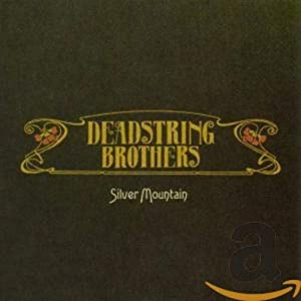 Deadstring Brothers - Silver Mountain ryhmässä CD / Myydyimmät @ Bengans Skivbutik AB (4291162)