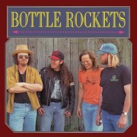 Bottle Rockets - Bottle Rockets & The Brooklyn Side ryhmässä CD @ Bengans Skivbutik AB (4291166)