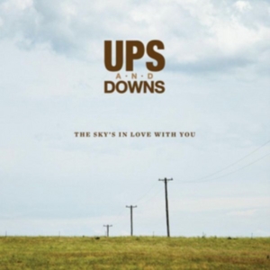 Ups And Downs - The Sky's In Love With You ryhmässä CD @ Bengans Skivbutik AB (4291201)
