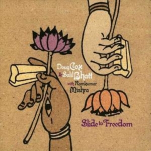 Cox Doug & Salil Bhatt - Slide To Freedom ryhmässä CD @ Bengans Skivbutik AB (4291215)